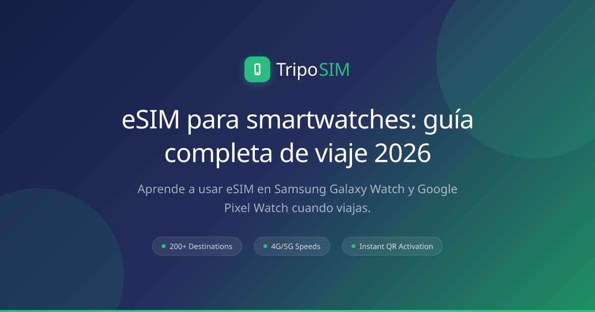 eSIM para smartwatches: guía completa de viaje 2026 | TripoSIM