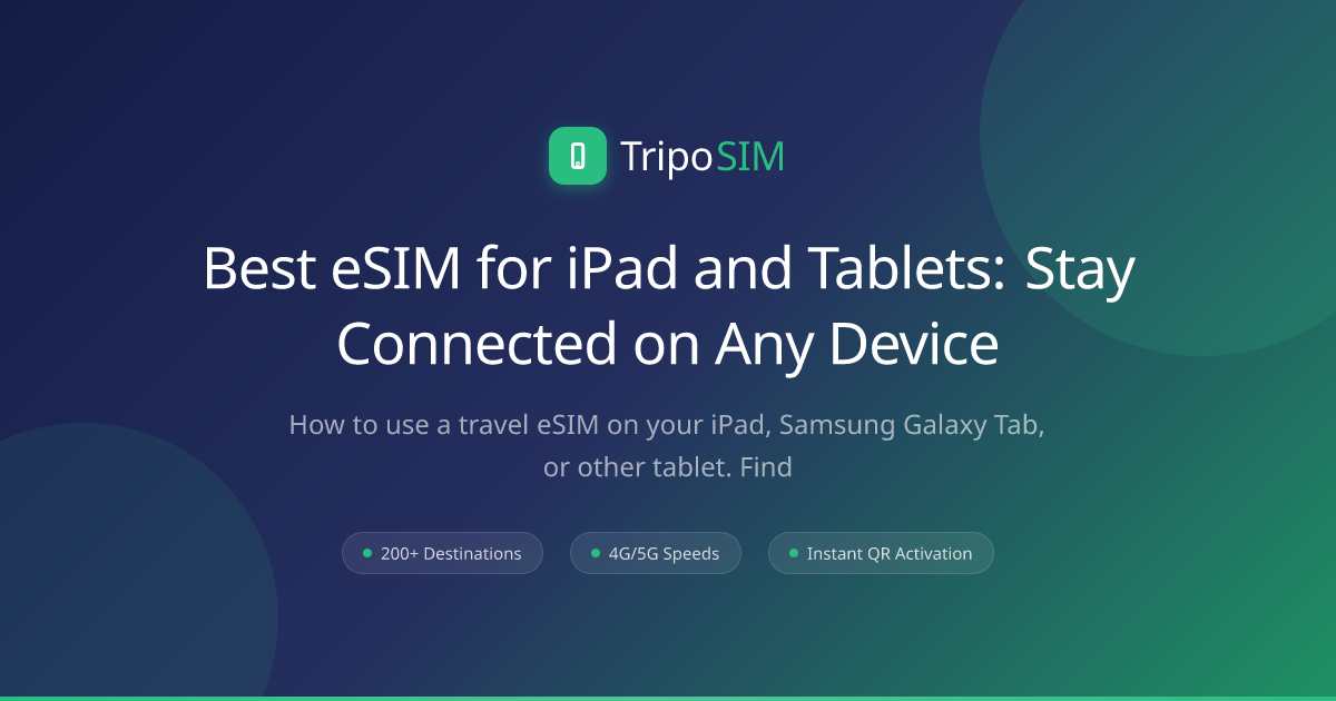 Best eSIM for iPad and Tablets: Stay Connected on Any Device | TripoSIM