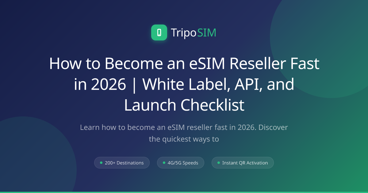 How to Become an eSIM Reseller Fast in 2026 | White Label, API, and ...