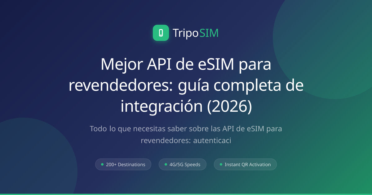 Mejor API de eSIM para revendedores: guía completa de integración (2026 ...