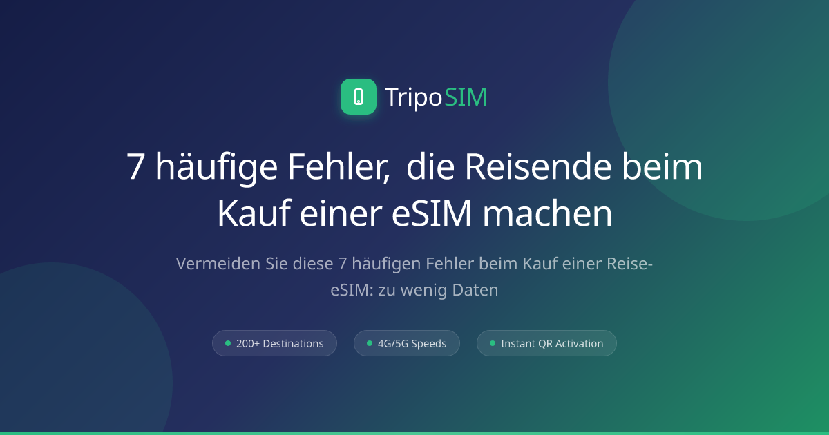 7 häufige Fehler, die Reisende beim Kauf einer eSIM machen | TripoSIM